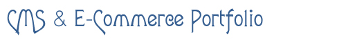 CMS & E-Commerce Portfolio
